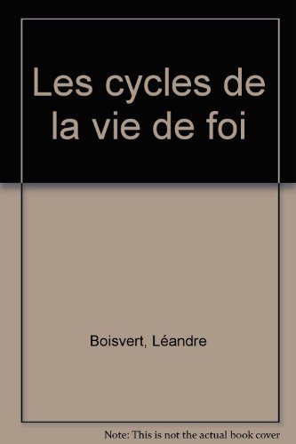 Les Cycles de la vie de foi