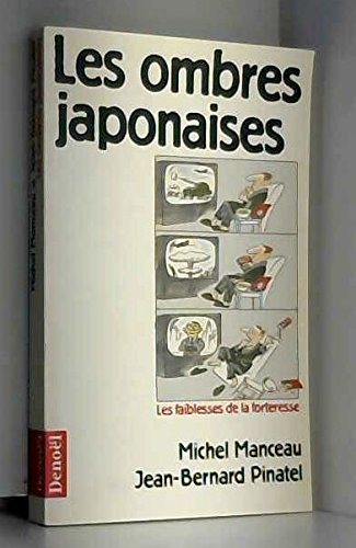 Les Ombres japonaises : les faiblesses de la forteresse