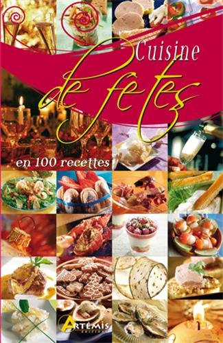 Cuisine de fêtes en 100 recettes