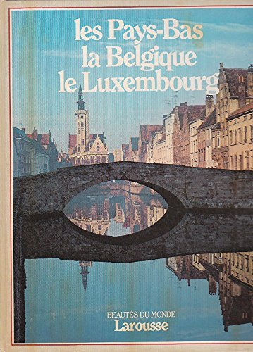 Les Pays-Bas, la Belgique, le Luxembourg