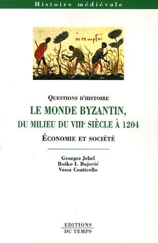 Le monde byzantin du milieu du VIIIe siècle à 1204 : économie et société