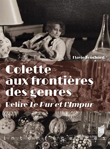 Colette aux frontières des genres : relire Le pur et l'impur