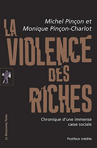 La violence des riches : chronique d'une immense casse sociale