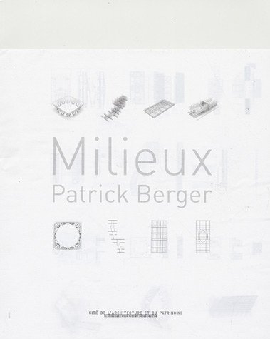 Milieux Patrick Berger