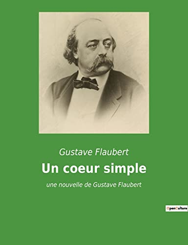 Un coeur simple : une nouvelle de Gustave Flaubert