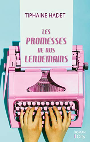 Les promesses de nos lendemains