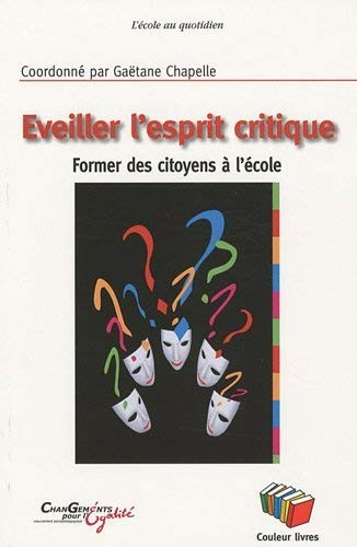 Eveiller l'esprit critique : former des citoyens à l'école