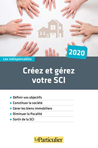 Créez et gérez votre SCI : 2020