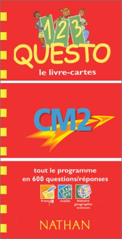 1, 2, 3 questo, CM2 : tout le programme en 600 questions-réponses