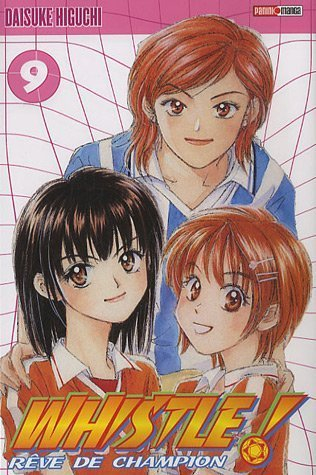 Whistle ! : rêve de champion. Vol. 9