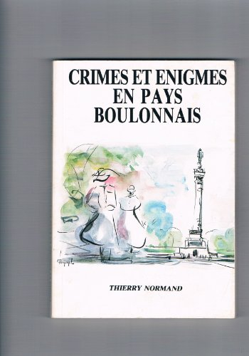 crimes et énigmes en pays boulonnais