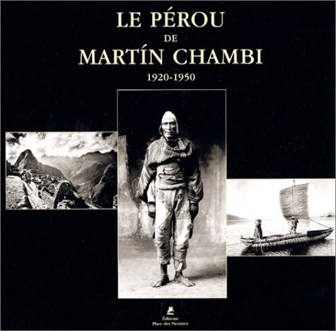 Le Pérou de Martin Chambi 1920-1950