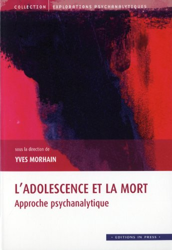 L'adolescence et la mort : approche psychanalytique