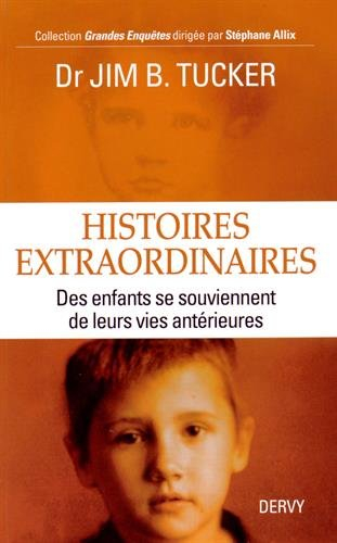 Histoires extraordinaires : des enfants se souviennent de leurs vies antérieures