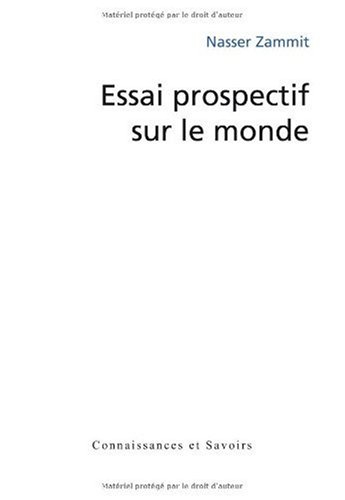 Essai prospectif sur le monde