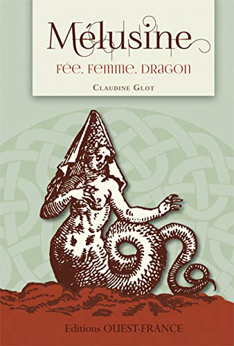 Mélusine : fée, femme, dragon