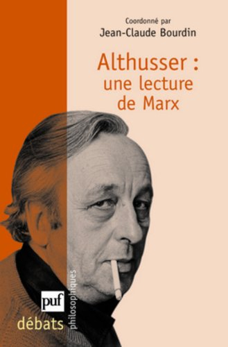 Louis Althusser, une lecture de Marx