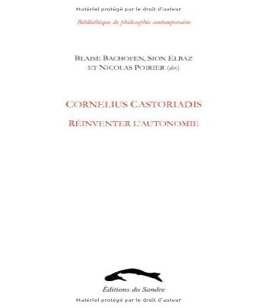 Cornélius Castoriadis : réinventer l'autonomie