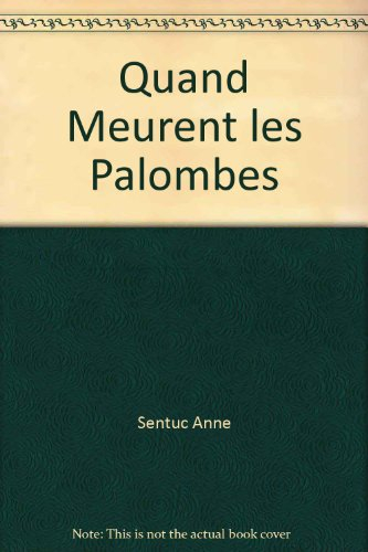 Quand meurent les palombes