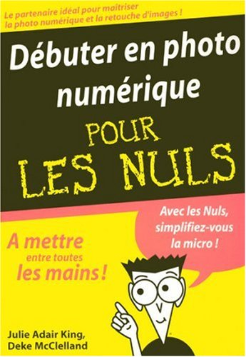 débuter en photo numérique pour les nuls