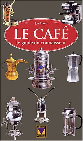 le café : le guide du connaisseur