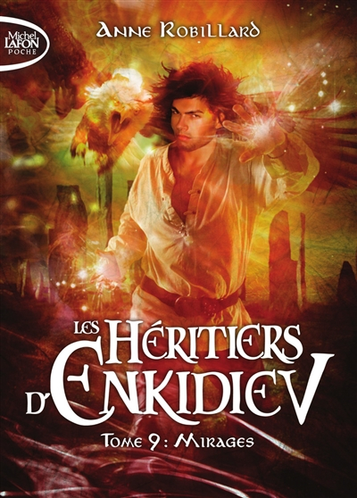 Les héritiers d'Enkidiev. Vol. 9. Mirages