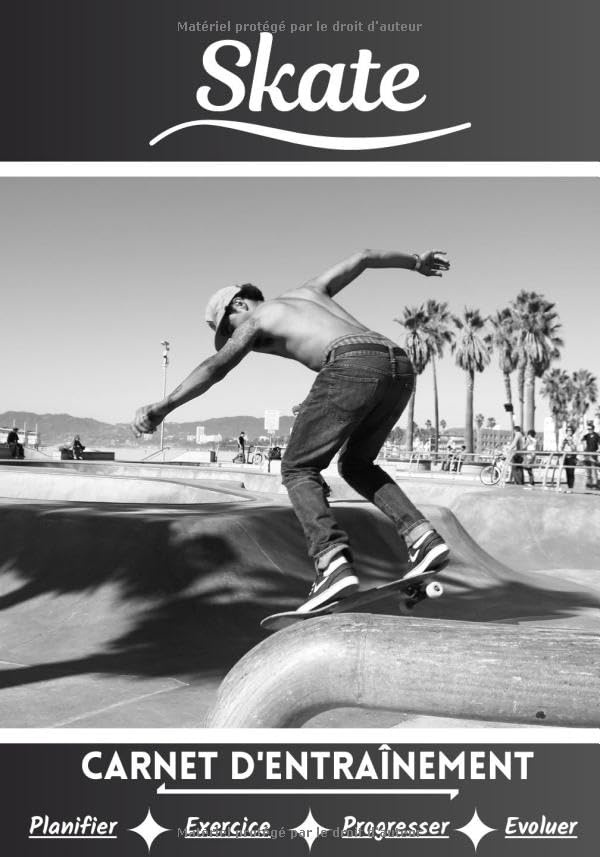 Skate Carnet d’entraînement: Cahier d'exercice pour progresser | Sport et passion pour le Skateboard