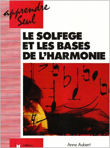Le Solfège et les bases de l'harmonie