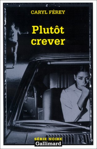 Plutôt crever