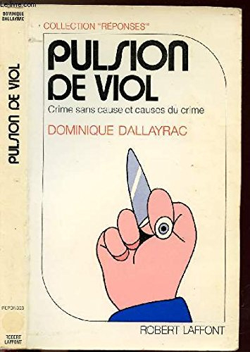 Pulsion de viol : crime sans cause et causes du crime