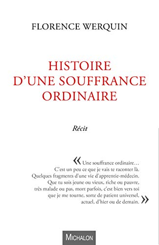 Histoire d'une souffrance ordinaire : récit