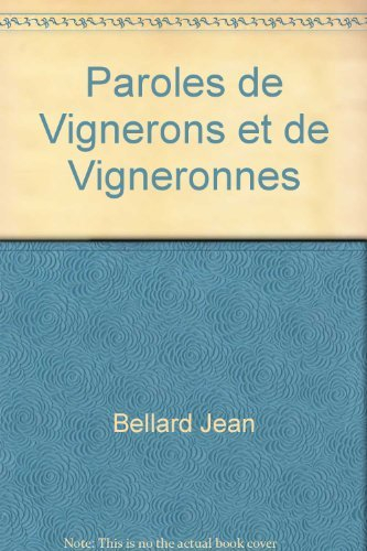 Paroles de vignerons et vigneronnes : d'Anjou et de Saumur