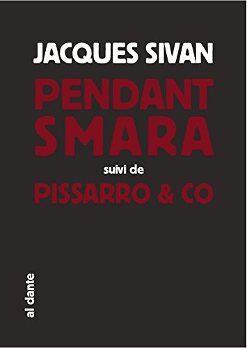 Pendant Smara : l'acteur géographique. Pissarro & co