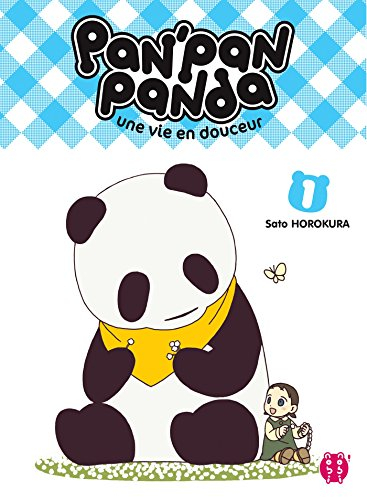 Pan'Pan panda : une vie en douceur. Vol. 1