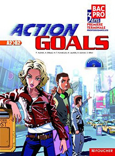 Action goals, bac pro 3 ans, première, terminale professionnelles