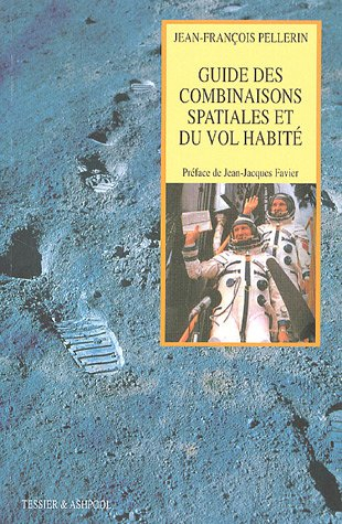 Le guide des combinaisons spatiales et du vol habité