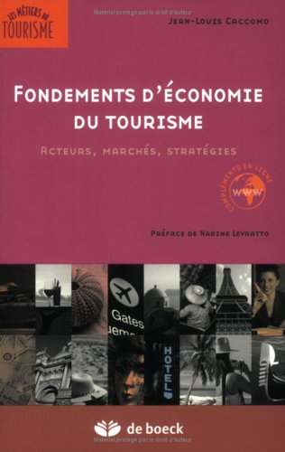 Fondements d'économie du tourisme : acteurs, marchés, stratégies