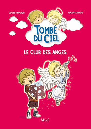 Tombé du ciel. Le club des anges