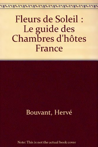 Chambres d'hôtes Fleurs de soleil : France 2007