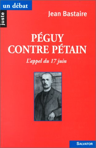 Péguy contre Pétain : l'appel du 17 juin