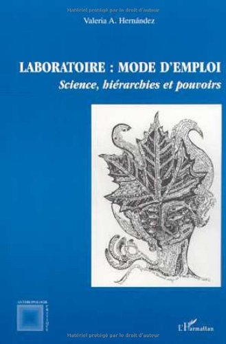 Laboratoire : mode d'emploi : science, hiérarchies et pouvoirs