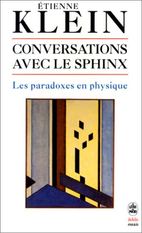 Conversations avec le sphinx : les paradoxes en physique