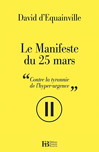 le manifeste du 25 mars : contre la tyrannie de l'hyper-urgence