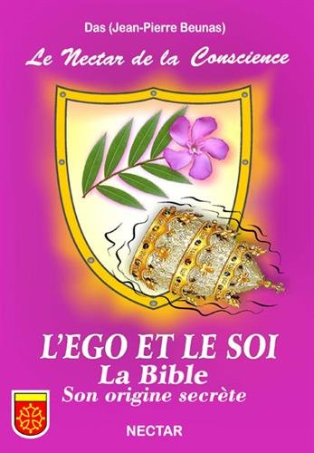L'Égo et le Soi : Bible : son origine secrète