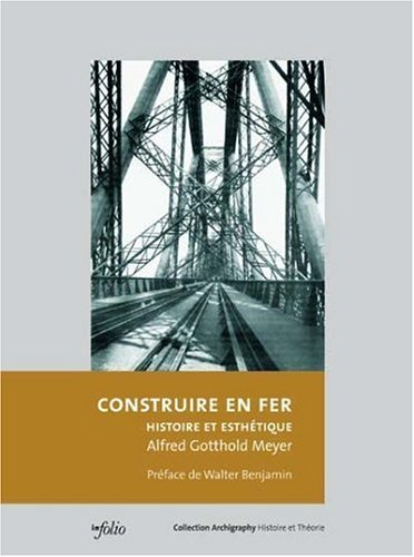 Construire en fer : histoire et esthétique