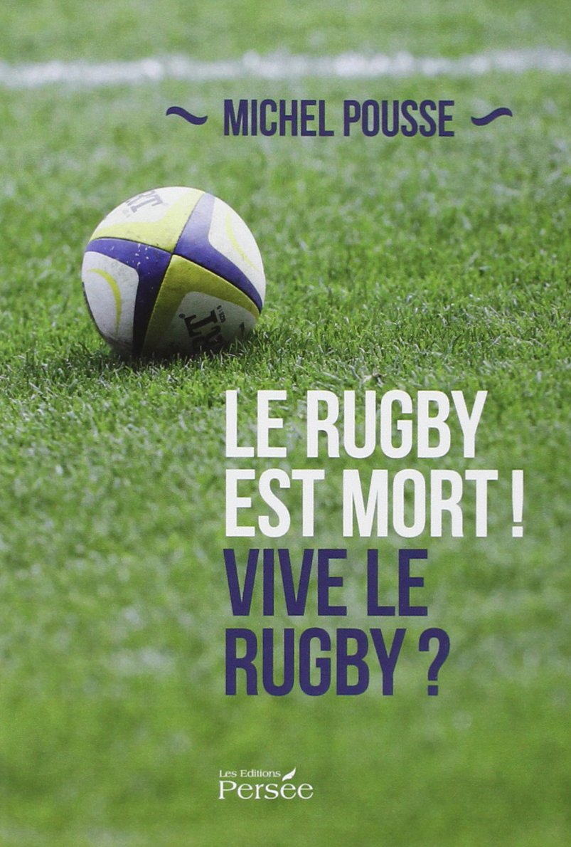 Le rugby est mort, vive le rugby