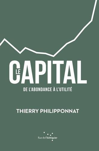 Le capital, de l'abondance à l'utilité