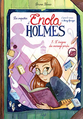 Les enquêtes d'Enola Holmes. Vol. 5. L'énigme du message perdu