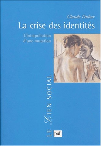 La crise des identités : l'interprétation d'une mutation