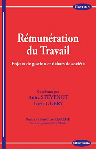 Rémunération du travail : enjeux de gestion et débats de société